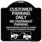 Signmission Customer Parking Only No Overnight Parking Unauthorized Vehicles Towed at Owner Expen, BW-1818-24206 A-DES-BW-1818-24206 - alternate 1